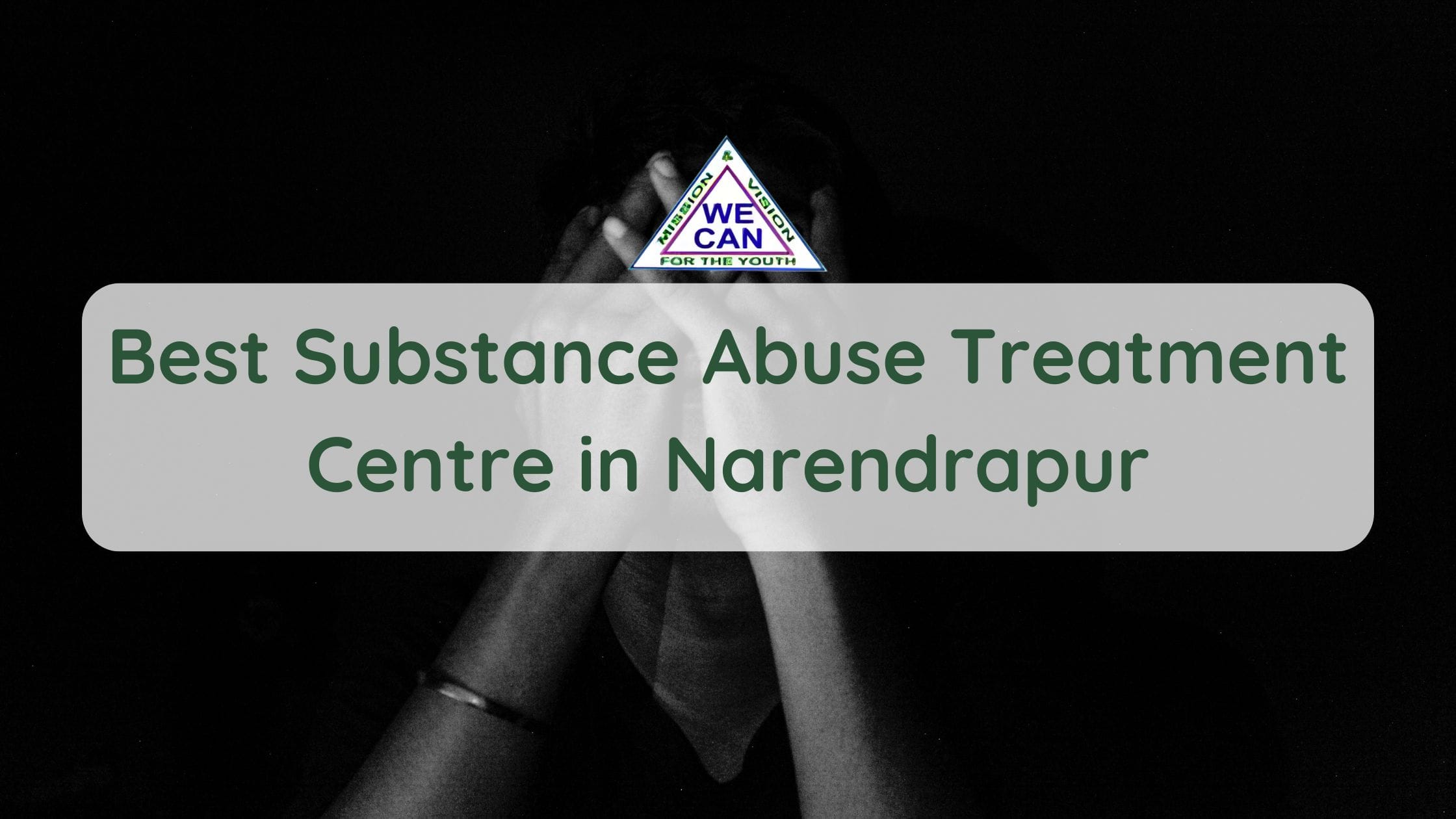 Best Substance Abuse Treatment Centre in Narendrapur
