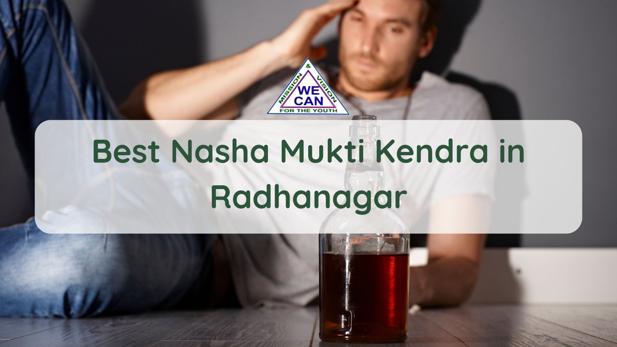 Best Nasha Mukti Kendra in Radhanagar by We Can Rehab
