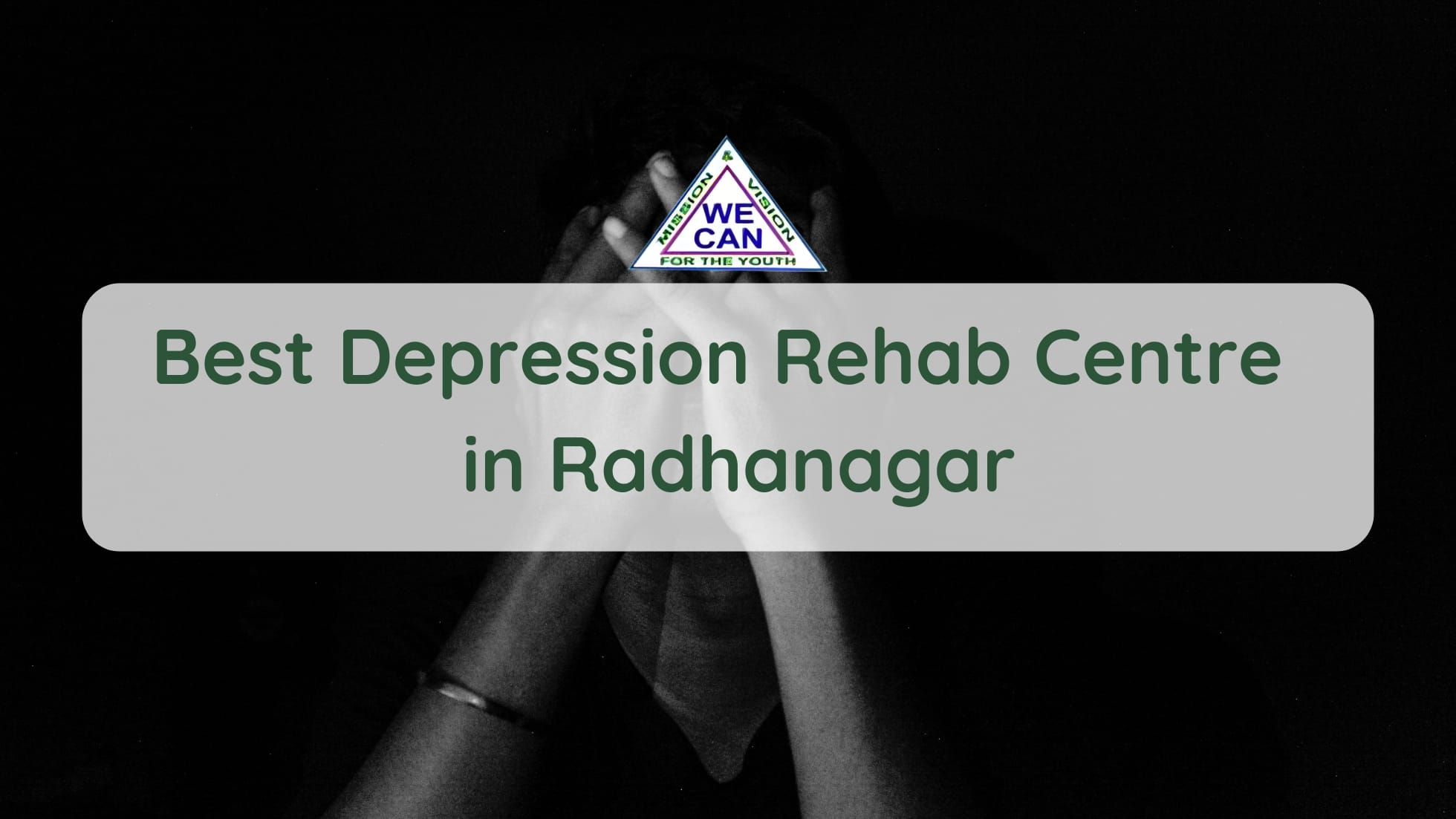 Best Depression Rehab Centre in Radhanagar Can Help You!