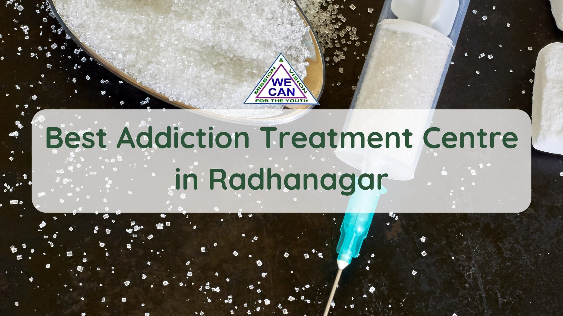 Best Addiction Treatment Centre in Radhanagar - We Can Help You