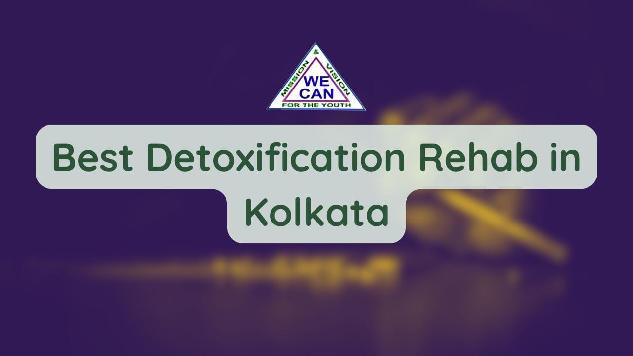 Read this blog to know the immediate necessity of detoxification rehab in Kolkata and how We Can Rehab is filling that role.