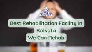 To overcome the struggles of addiction, you need the help of the best rehabilitation facility in Kolkata and We Can Rehab is here to help you.