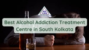 If you are in a dire need for the best alcohol addiction treatment centre in South Kolkata, We Can Rehab is the top option for you.
