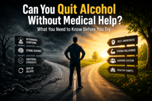 Can You Quit Alcohol Without Medical Help? Facts You Must Know